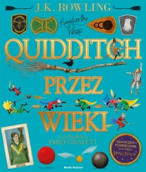 Quidditch przez wieki - ilustrowany - J.K. J.K. Rowling