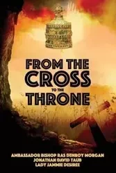 From the Cross to the Throne - Morgan Denroy