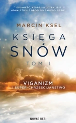 eBook Księga snów. Tom I. Viganizm i Super-chrzescijaństwo - Marcin Ksel epub mobi