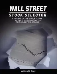 Wall Street Stock Selector - Gann W. D.