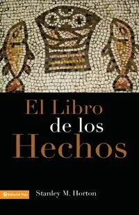 El libro de los hechos - Stanley M. Horton
