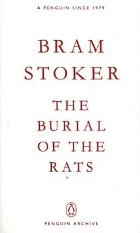 The Burial of the Rats - Stoker Bram