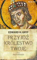 eBook Przyjdź królestwo twoje. Tom II - Przymierze - Edward H. Gryf epub mobi