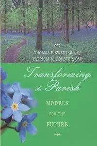 Transforming the Parish - Thomas P. Sweetser SJ