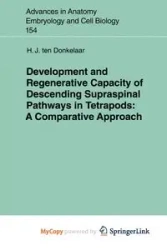 Development and Regenerative Capacity of Descending Supraspinal Pathways in Tetrapods - Donkelaar H.J. ten