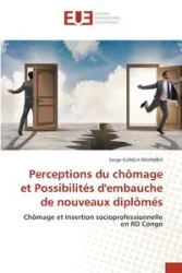 Perceptions du chômage et Possibilités d'embauche de nouveaux diplômés - ILUNGA MUAMBA Serge