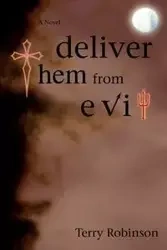 Deliver Them from Evil - Terry Robinson