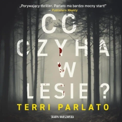 audiobook Co czyha w lesie? - Terri Parlato