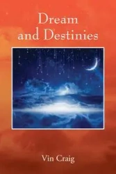 Dream and Destinies - Craig Vin