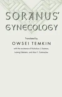 Soranus' Gynecology - Johns Hopkins