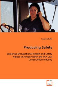 Producing Safety - Susanne Bahn