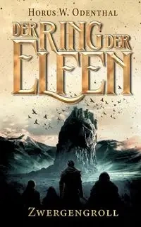 Der Ring der Elfen - Zwergengroll - Odenthal Horus W.