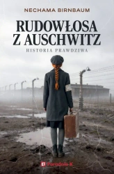 Rudowłosa z Auschwitz - Nechama Birnbaum