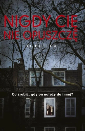 Nigdy cię nie opuszczę - J.L. Butler