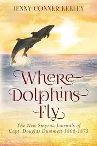 Where Dolphins Fly - Keeley Jenny Conner