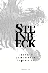 Krótkie panowanie Pepina IV - John Steinbeck