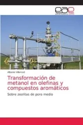 Transformación de metanol en olefinas y compuestos aromáticos - Villarroel Albania