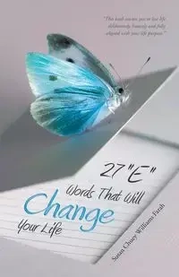 27 E Words That Will Change Your Life - Farah Susan Williams Chuey