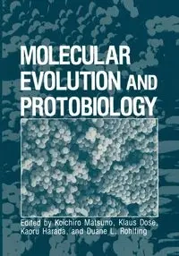 Molecular Evolution and Protobiology - Matsuno Koichiro