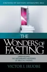 The Wonders of Fasting - Victor Iruobe I