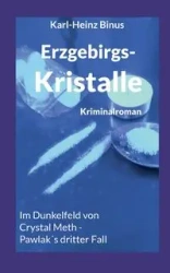 Erzgebirgskristalle - Binus Karl-Heinz