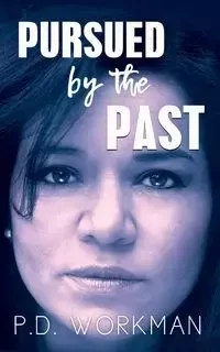Pursued by the Past - Workman P.D.