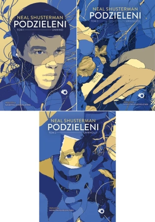Podzieleni T.1-3 PAKIET Unwind + Unwholly + Unsouled Neal Shusterman - Neal Shusterman
