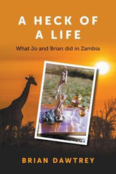 A Heck of A Life - Brian Dawtrey