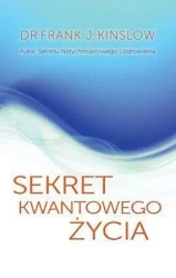 Sekret kwantowego życia - dr Frank Kinslow