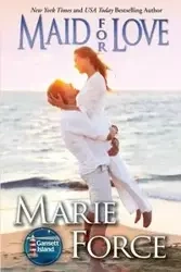 Maid for Love - Marie Force
