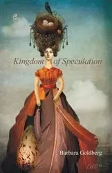 Kingdom of Speculation - Barbara Goldberg