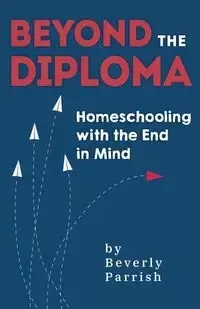 Beyond the Diploma - Beverly Parrish