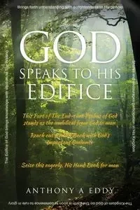 GOD Speaks to His Edifice - Eddy Anthony A