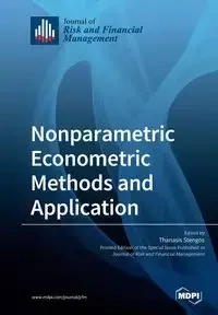 Nonparametric Econometric Methods and Application - Stengos Thanasis