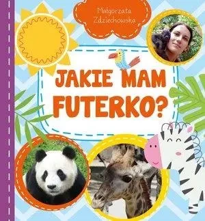Jakie mam futerko? - Małgorzata Zdziechowska