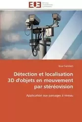Détection et localisation 3d d'objets en mouvement par stéréovision - FAKHFAKH-N