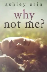 Why Not Me? - Erin Ashley
