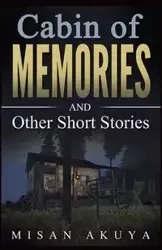 Cabin of Memories - Akuya Misan