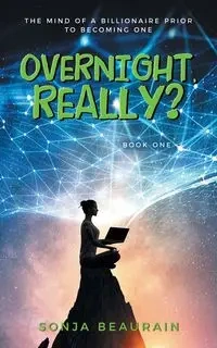 Overnight, Really? - Sonja Beaurain
