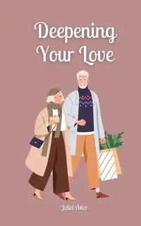 Deepening Your Love - Juliet Astor