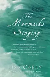 The Mermaids Singing - Carey Lisa