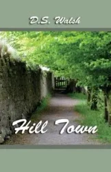 Hill Town - Walsh D.S.
