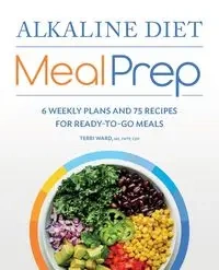 Alkaline Diet Meal Prep - Ward Terri