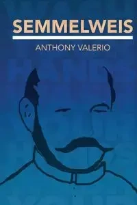 SEMMELWEIS - Anthony Valerio