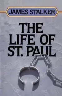 The Life of St. Paul - James Stalker