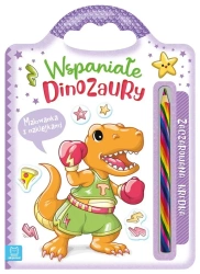 Wspaniałe dinozaury. Malowanka z naklejkami - Anna Podgórska