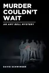 Murder Couldn't Wait - David Schwinger
