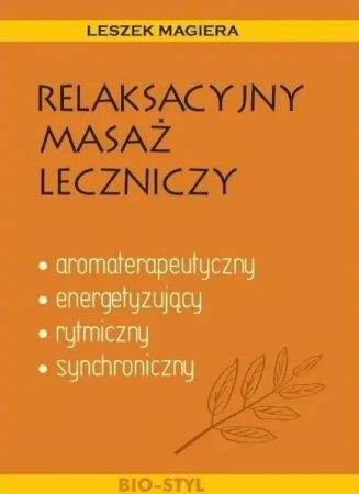 Relaksacyjny masaż leczniczy - Leszek Magiera