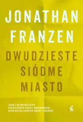 Dwudzieste siódme miasto (wyd. 2021) - Jonathan Franzen