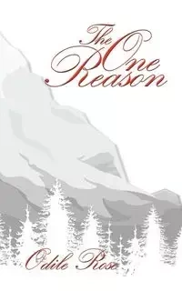 The One Reason - Rose Odile